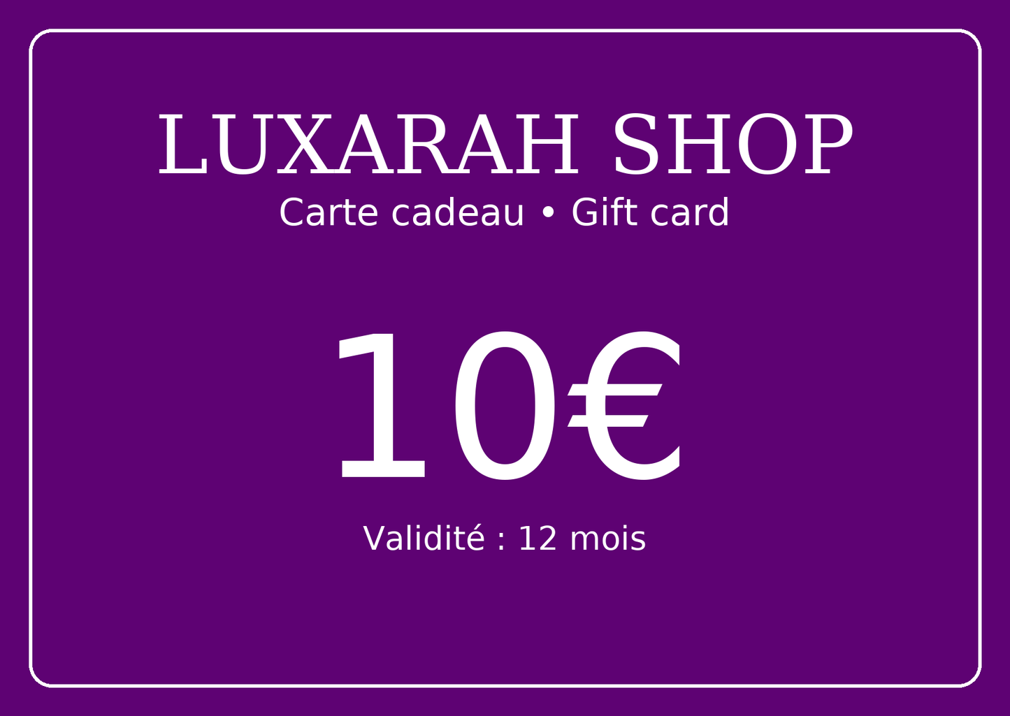 Carte-cadeau LUXARAH - 10€